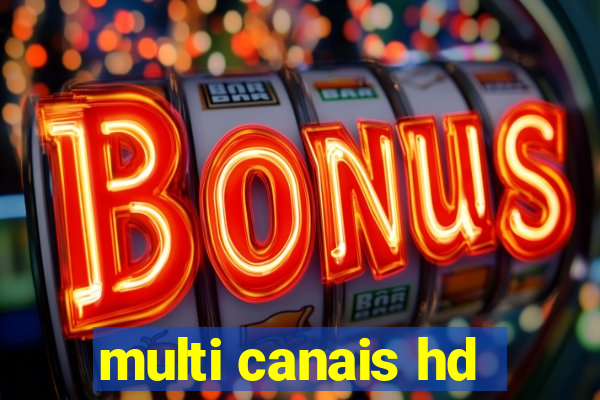 multi canais hd