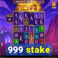 999 stake