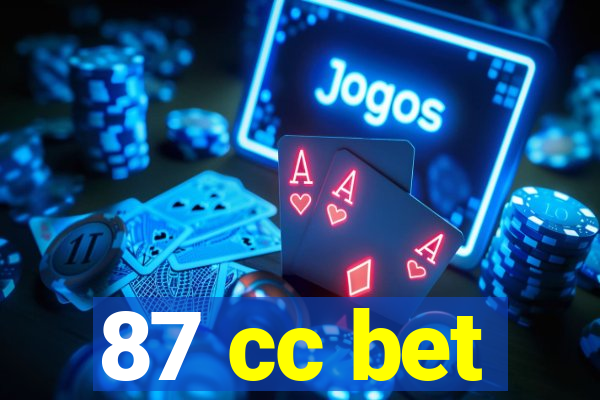 87 cc bet