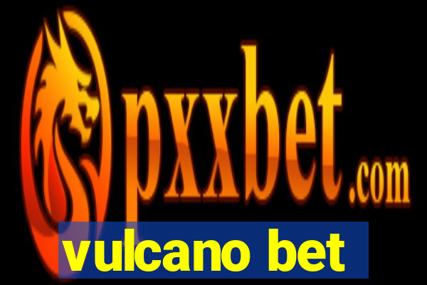 vulcano bet