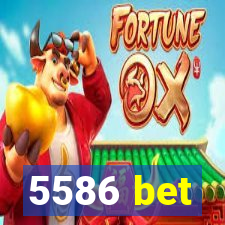 5586 bet