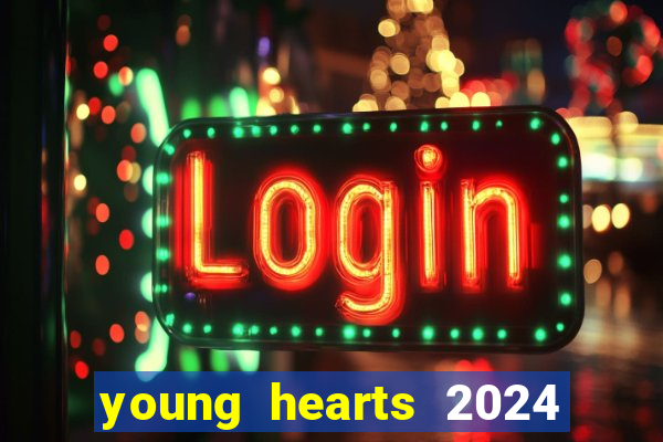 young hearts 2024 online legendado