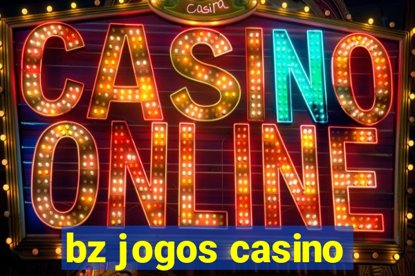 bz jogos casino