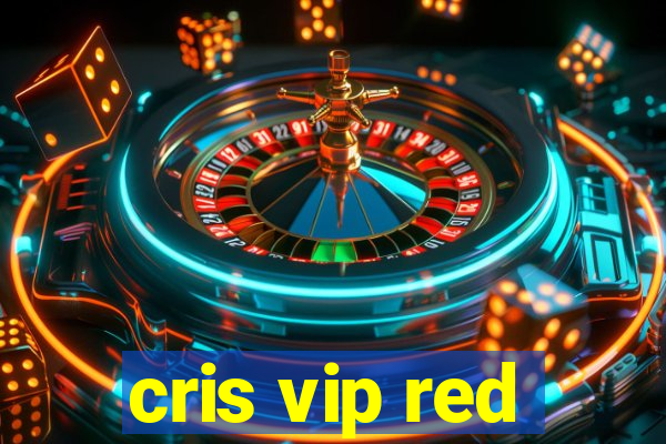 cris vip red