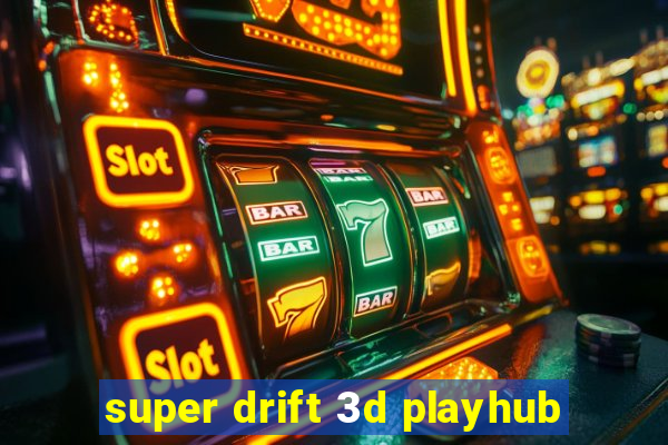 super drift 3d playhub