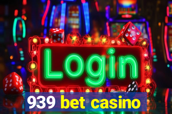 939 bet casino