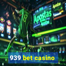 939 bet casino