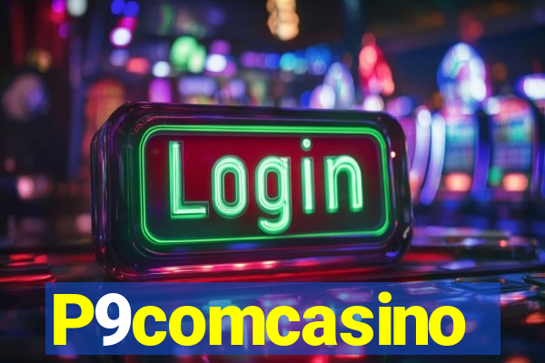 P9comcasino