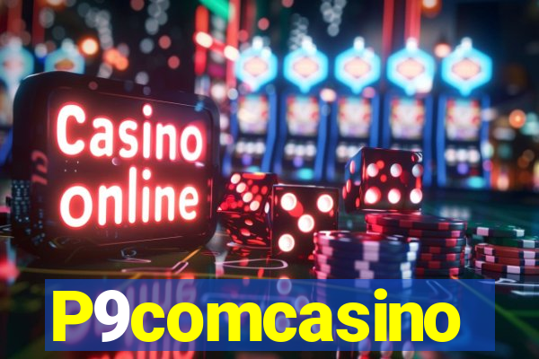 P9comcasino