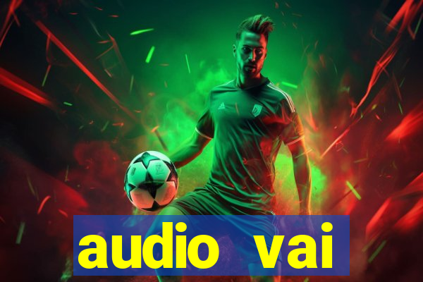 audio vai corinthians whatsapp