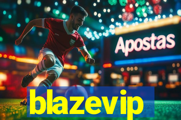 blazevip