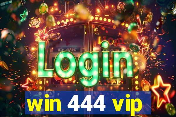 win 444 vip