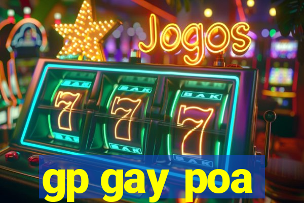 gp gay poa