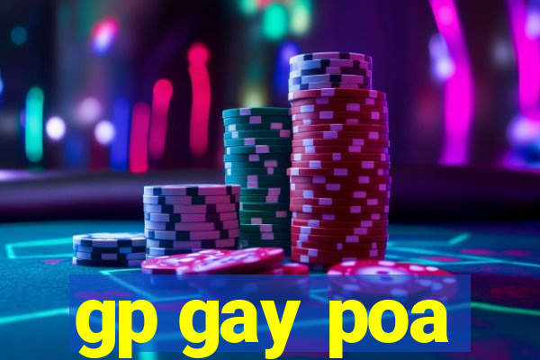 gp gay poa