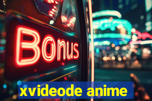 xvideode anime