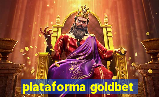 plataforma goldbet