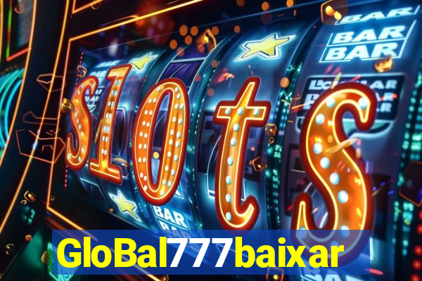 GloBal777baixar