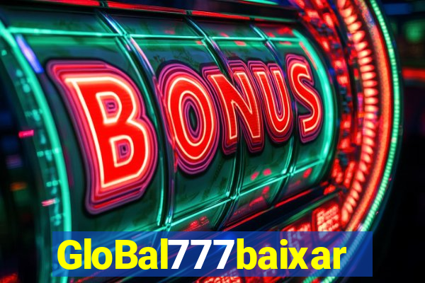 GloBal777baixar