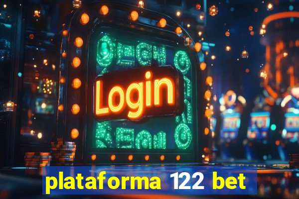 plataforma 122 bet