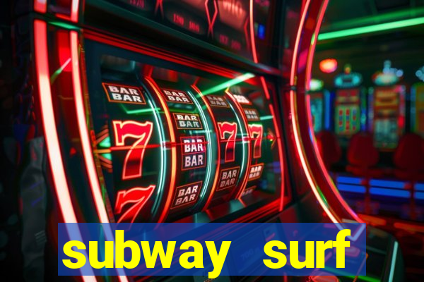 subway surf deposito 1 real