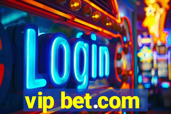 vip bet.com