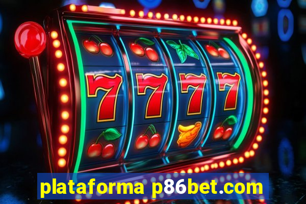 plataforma p86bet.com