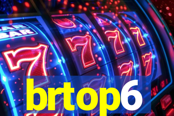 brtop6