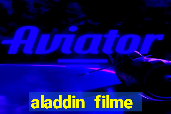 aladdin filme completo drive