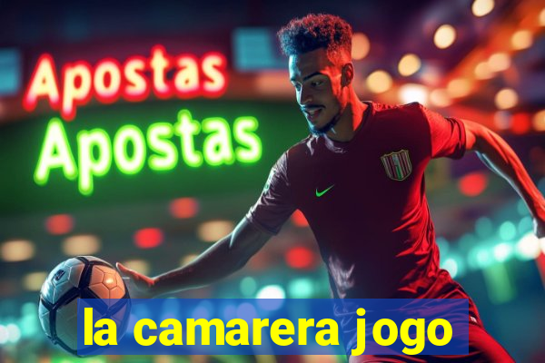 la camarera jogo