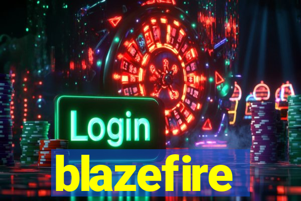 blazefire