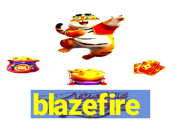 blazefire