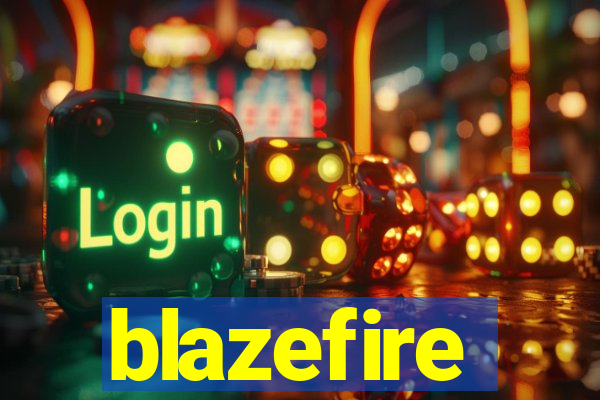 blazefire