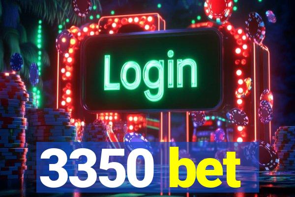 3350 bet