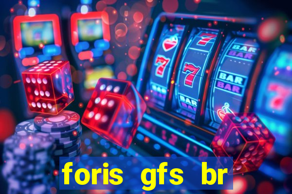 foris gfs br instituicao de pagamento ltda