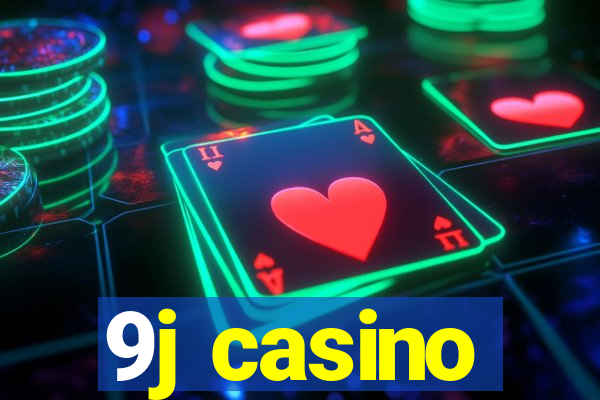 9j casino