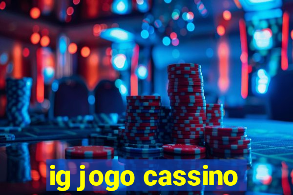 ig jogo cassino