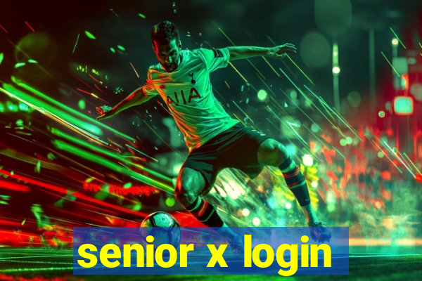 senior x login