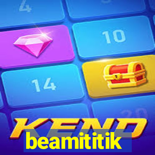 beamititik