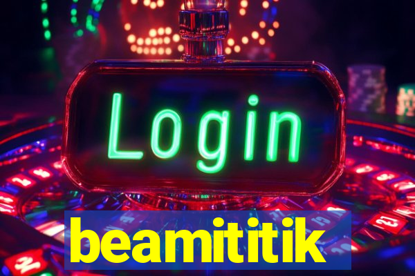 beamititik