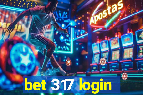 bet 317 login