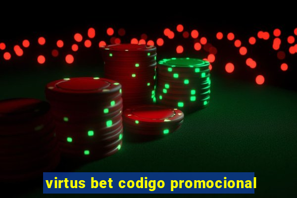 virtus bet codigo promocional