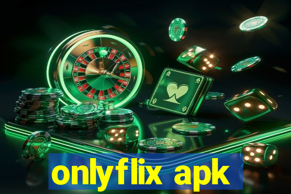 onlyflix apk