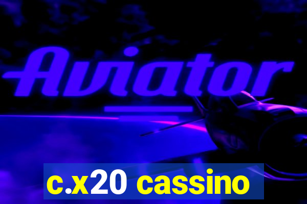 c.x20 cassino