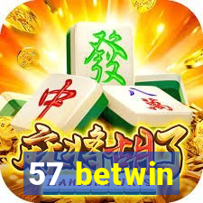 57 betwin