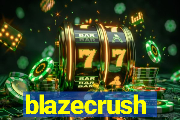 blazecrush