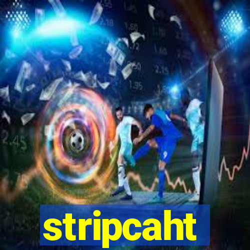 stripcaht