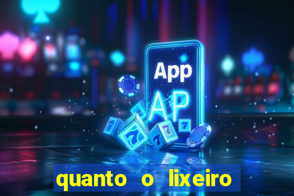 quanto o lixeiro ganha por ano