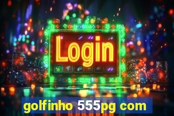 golfinho 555pg com