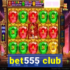 bet555 club