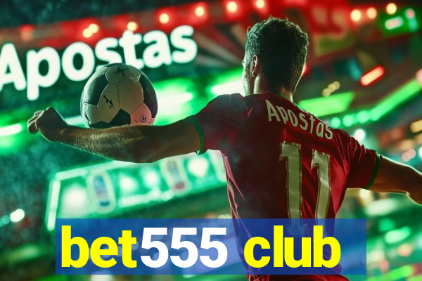 bet555 club